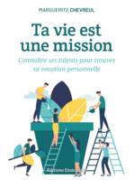 Ta vie est une mission, Connaître ses talents pour trouver sa vocation personnelle