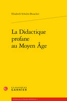 La Didactique profane au Moyen Âge