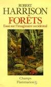 Forets - essai sur l'imaginaire occidental, essai sur l'imaginaire occidental