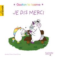 Gaston la licorne, Je dis merci