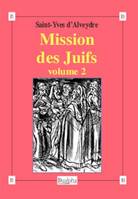 Mission des Juifs, volume 2