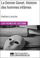 Le Dernier Genet. Histoire des hommes infâmes d'Hadrien Laroche, Les Fiches de Lecture d'Universalis