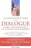 Dialogue entre la foi - conf de careme paris 2005