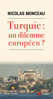 Turquie : un dilemme européen ?