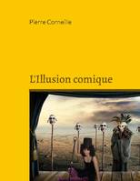 L'Illusion comique, La comédie imparfaite