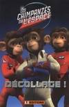 Les chimpanzés de l'espace : Décollage !