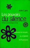 Les pouvoirs du silence, retrouver la beauté, la créativité et l'harmonie