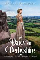 Les Darcy du Derbyshire, Une nouvelle inspirée d'Orgueil et Préjugés