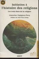 Initiation à l'histoire des religions - Les trois états de la religion