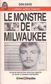 Monstre de milwaukee - l'affaire jeffrey dahmer (Le), l'affaire Jeffrey Dahmer