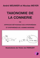 Taxonomie de la connerie ou Approche méthodique des hypophrénies et dysphrénies de l'homme moderne