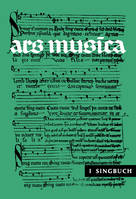 Ars Musica, Ein Musikwerk für höhere Schulen. Band I: Singbuch. Recueil de chansons.