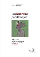 Le syndrome pandémique, Rapport psychologique de crise