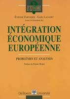 Intégration économique européenne, problèmes et analyses