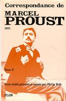 Correspondance / Marcel Proust., 5, 1905, Marcel Proust Correspondance tome 5