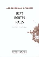 Rift Routes Rails, Variations romanesques