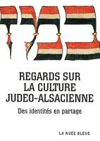 Regards sur la culture judéo-alsacienne, des identités en partage
