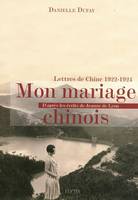 Mon mariage chinois, lettres de Chine, 1922-1924