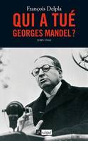 Qui a tué Georges Mandel ?, [1885-1944]