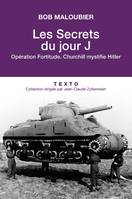 Les secrets du jour J, Opération Fortitude. Churchill mystifie Hitler