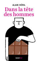 Dans la tête des hommes