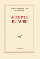 Le Labyrinthe du monde ., II, Le labyrinthe du monde, II : Archives du Nord