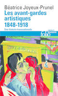 Les avant-gardes artistiques (1848-1918), Une histoire transnationale