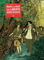 Dans la nuit, la liberté nous écoute - Dans la nuit la liberté nous écoute