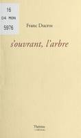 S'ouvrant, l'arbre