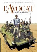 2, L'Avocat  - Tome 2 - Nécessité fait loi