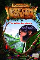 Le Maître des cles - Tome 5 : La vallée des géants