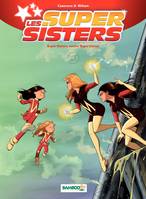 Les Super Sisters - Tome 2 - Super Sisters contre Super Clones, Super Sisters contre Super Clones