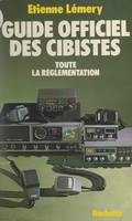 Guide officiel des cibistes, Toute la réglementation