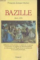 Bazille 1841-1870, réflexions sur la peinture, la médecine, le paysage et le portrait, les origines de l'Impressionnisme...