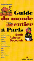 Le Guide du monde entier à Paris, Sortir, acheter, découvrir