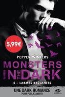 2, Monsters in the Dark, T2 : Larmes brûlantes