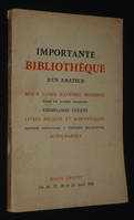 Importante bibliothèque d'un amateur : Beaux livres illustrés modernes dans de riches reliures, exemplaires uniques, livres anciens et romantiques, éditions originales, éditions collectives, autographes (Vente du 16, 17, 18 et 20 avril 1956)