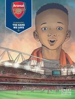 1, Arsenal F.C. - Tome 1 - The Game We Love