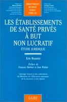 les établissements de santé privés à but non lucratif, étude juridique