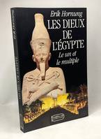 Les Dieux de l'Egypte, Le Un et le Multiple