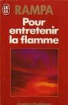 Pour entretenir la flamme ***