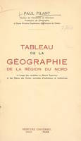 Tableau de la géographie de la région du Nord, À l'usage des candidats au Brevet supérieur et des élèves des Écoles normales d'instituteurs et d'institutrices