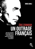 Eric Zemmour : Un outrage A la France