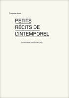 Petits récits de l'intemporel - conversation avec Sarah Carp