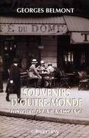 Souvenirs d'outre-monde., 1, Histoire d'une naissance, Souvenirs d'outre-monde, Histoire d'une naissance