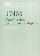 TNM Classification des tumeurs malignes