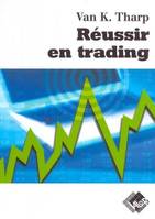 REUSSIR EN TRADING - A LA RECHERCHE DU GRAAL, A la recherche du Graal