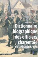 Dictionnaire biographiques des officiers charentais du Premier Empire