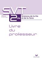 Sciences de la Vie et de la Terre 2de éd 2010 - Livre du professeur