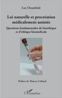 Loi naturelle et procréation médicalement assistée, Questions fondamentales de bioéthique et d'éthique biomédicale